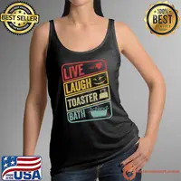 Live Laugh Toaster Bath vintage saying T-Shirt