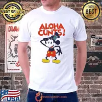 Mickey Mouse Aloha Cunts shirt