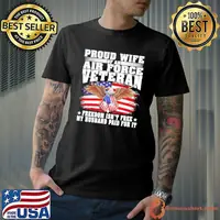 Proud Wife Of An Air Force Veteran Freedom Isn't Free Husband Eagle USa Flag s Unisex