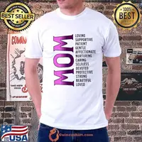 Mother's Day Loved Mom Loving Supportive Gentle Caring Strong Loved T-Shirt