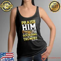 Praise Him With the Sounding of the Trumpet T-Shirt