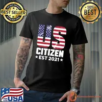 Us Citizen 2021 American Flag Proud Usa Citizenship T-Shirt