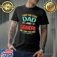 I Have Two Titles Dad And Grandpa Rock Them Both Retro T-Shirt