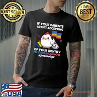 If Your Parents Aren't Accepting I'm Your Mom Now LGBT Hugs T-Shirt