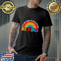 In A World Where You Can Be Anything Gay Pride LGBT Rainbow T-Shirt