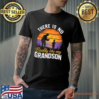 There is no buddy the my grandson fishing vintage sunset T-Shirt