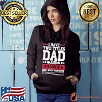 I have Two Titles Dad And Grandpa Baseball Dad Hoodie