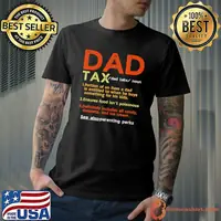 Dad Tax Definition Food Isnt Poisonous Fathers Day Includes All Candy Desserts shirt