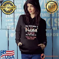 My Nickname Is Nana But My Full Name Grandma Mother's Day s Hoodie
