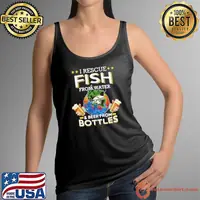 I Rescue Fish From Water And Beer From Bottles Fishing Funny shirt