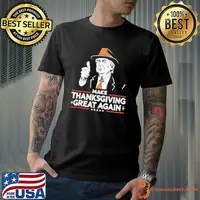 Make Thanksgiving Great Again Trump Shirt