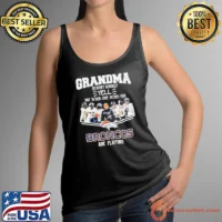 Grandma Doesn’t Usually Yell But When She Does Her Denver Broncos Are Playing Signature Shirt