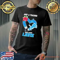 Just a teacher who loves Detroit Lions shirt