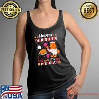 Thanksgiving Birthday Happy Turkey Day shirt