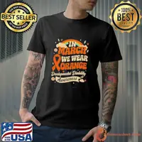 In March We Wear Orange Developmental Disability Awareness Shirt