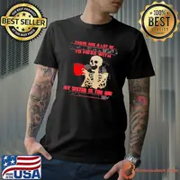 Skeleton there are a lot of people in the world to mess with my sister is the one shirt