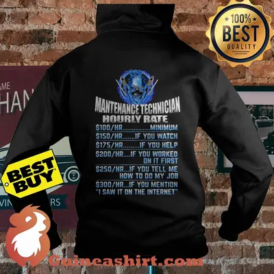 Maintenance Tech Hourly Rate I Saw I on the Internet hoodie