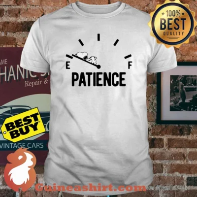 Patience Running Low Fuel Gauge Snoopy shirt