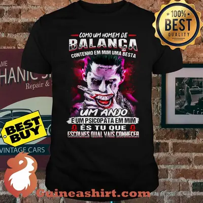 Como um homem de balanca Jocker shirt