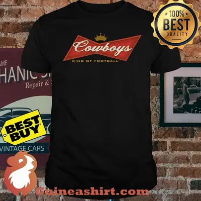 Cowboys king of football shirt