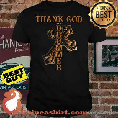 Cross Thank God I'm A Drummer Shirt