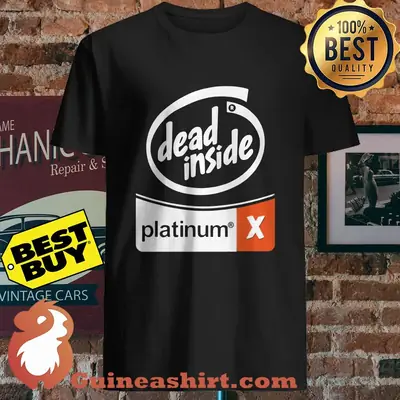 Official Dead Inside Platinum X shirt