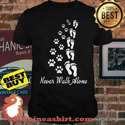 Dog Never walk alone Shirt