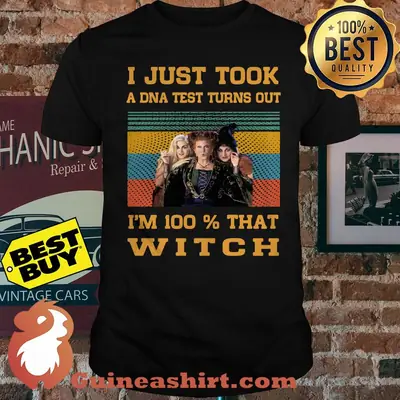 Hocus Pocus I just took a DNA test turns out I’m 100% that witch shirt
