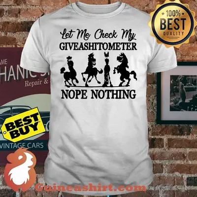 Horse Let Me Check My Giveshitometer Nope Nothing shirt