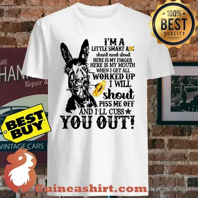 I'm little smart ass short and stout here is my finger here is my mouth shirt
