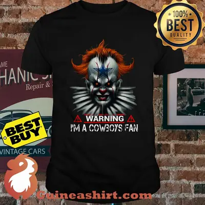 IT warning I'm a Cowboys fan Halloween shirt