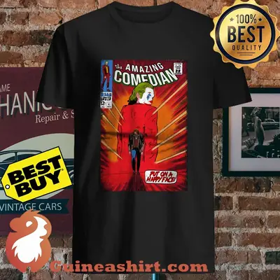 Joker Joaquin Phoenix the amazing comedian put on a happy face shirt