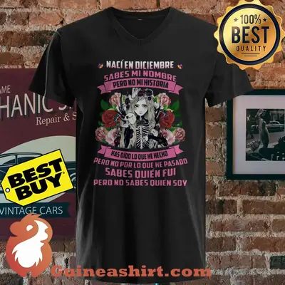 Naci En Diciembre Sabes Mi Nombre Femme Flower shirt
