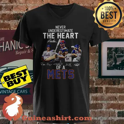 Never Underestimate The Heart Of A Mets Signature shirt