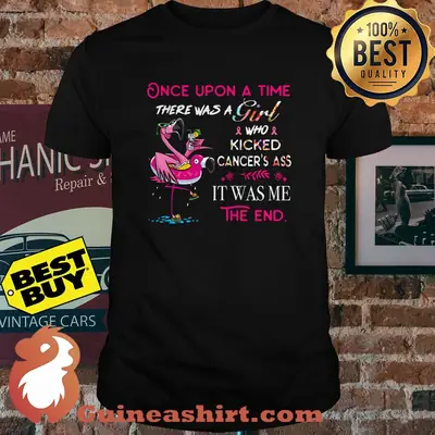 Once upon a time there was a girl who and kicked cancer's ass Flamingo shirt
