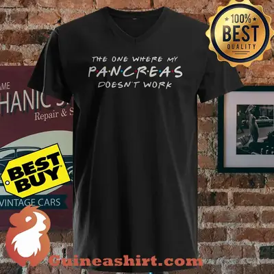 The One Where My Pancreas Doesn't Work shirt