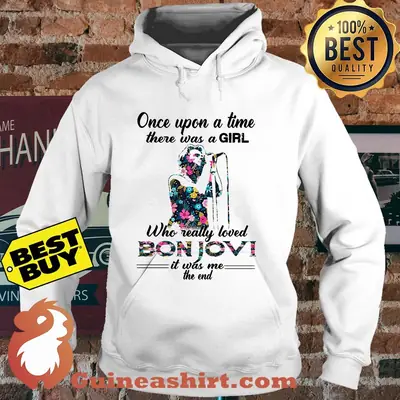 Once Upon A Time There Was A Girl Bon Jovi Flower hoodie