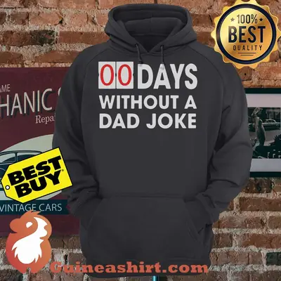 00 Days Without a Dad Joke hoodie