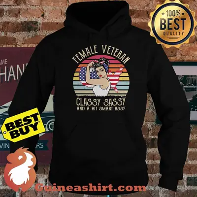 Female Veteran Classy Sassy And A Bit Smart Assy American Flag Vintage hoodie