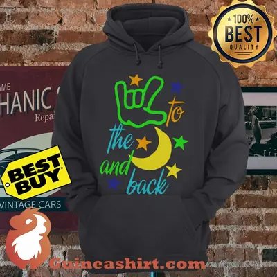 I Love You To The Moon And Back Hand Star hoodie