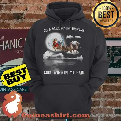 Santa Claus on a dark desert highway cool wind in my hair Christmas hoodie