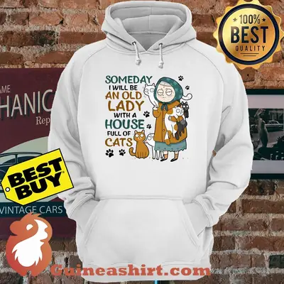 Someday I will be an old lady with a house full of cats hoodie