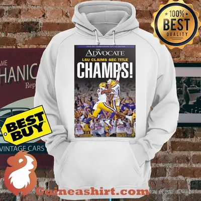 The Advocate LSU Claims Sec Title Champions hoodie sweater