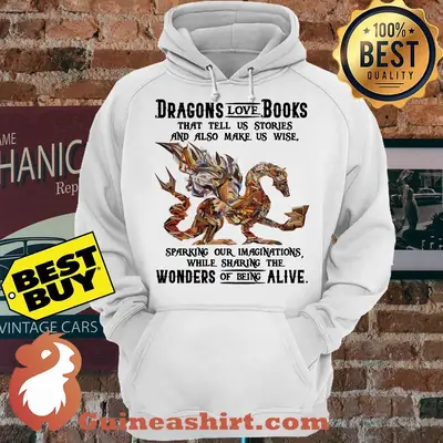 Dragons Love Books Wonders Of Being Alive hoodie sweater