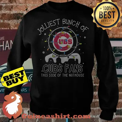 Jolliest Bunch Of Cubs Fans This Side Of The Nuthouse Christmas sweatshirt sweater