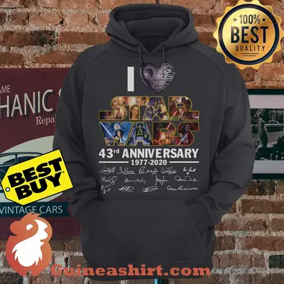 I Love Star Wars 43rd Anniversary 1977 2020 Signature hoodie