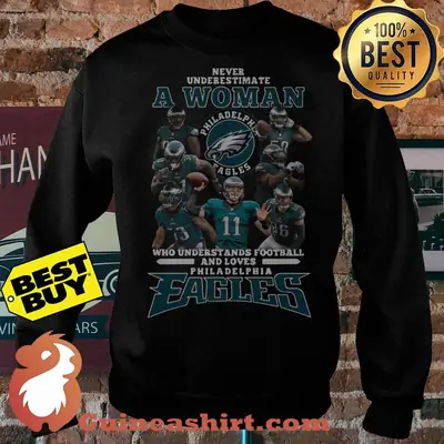 Never Underestimate A Woman Football And Loves Philadelphia Eagles sweatshirt sweater