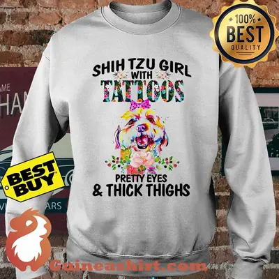 Shih Tzu Girl With Tattoos Pretty Eyes Thick Things Dog Flower sweatshirt sweater