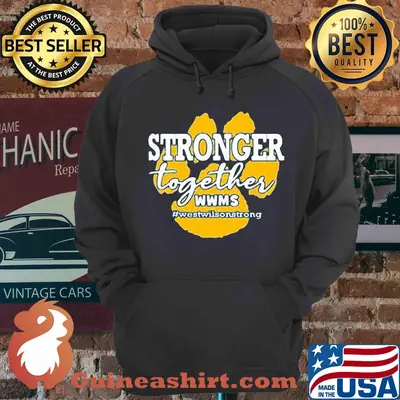 Strongger together WWMS westwilson strong shirt