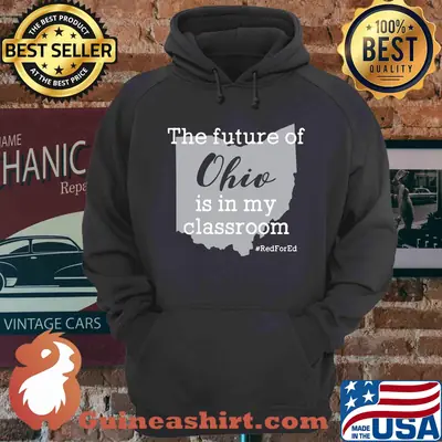 The future of Ohio is in my classroom redfored shirt